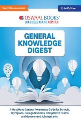 Oswaal General Knowledge Digest (For 2024 exam) | GK | School, Olympiads | UPSC, State PSC, SSC, Bank PO/ Clerk, BBA, MBA, RRB, NDA, CDS, CAPF, EPFO, NRA CET, CLAT, Govt Jobs